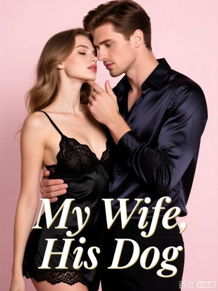 My Wife, His Dog