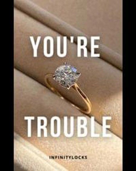You're Trouble